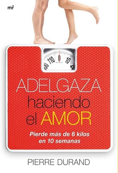 ADELGAZA HACIENDO EL AMOR | 9788427037427 | GALLOTTI, ALICIA | Librería Castillón - Comprar libros online Aragón, Barbastro