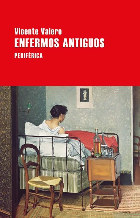 Enfermos antiguos | 9788416291977 | Valero, Vicente | Librería Castillón - Comprar libros online Aragón, Barbastro