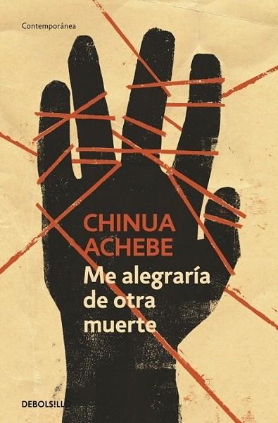 ME ALEGRARÍA DE OTRA MUERTE | 9788499082639 | ACHEBE, CHINUA | Librería Castillón - Comprar libros online Aragón, Barbastro