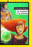 VIDENTE Y LA ESPADA, LA (NAV.F 14) | 9788434877443 | HANLEY, VICTORIA | Librería Castillón - Comprar libros online Aragón, Barbastro