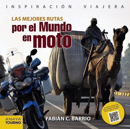 Las mejores rutas por el mundo en moto | 9788499356679 | Barrio, Fabián C. | Librería Castillón - Comprar libros online Aragón, Barbastro