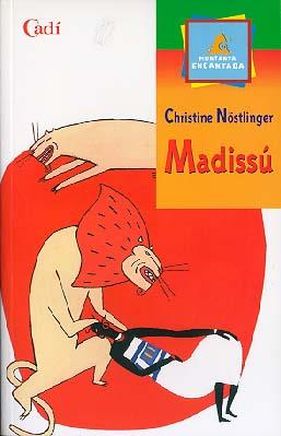 MADISSU (CATALA) | 9788447406777 | NOSTLINGER, CHRISTINE | Librería Castillón - Comprar libros online Aragón, Barbastro