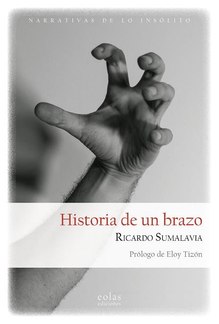 HISTORIA DE UN BRAZO | 9788418718267 | Sumalavia, Ricardo | Librería Castillón - Comprar libros online Aragón, Barbastro