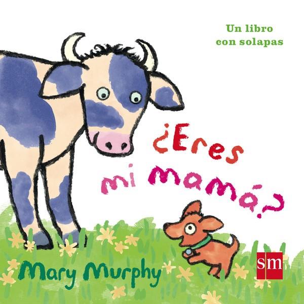 ¿ERES MI MAMA? | 9788467577143 | Murphy, Mary | Librería Castillón - Comprar libros online Aragón, Barbastro
