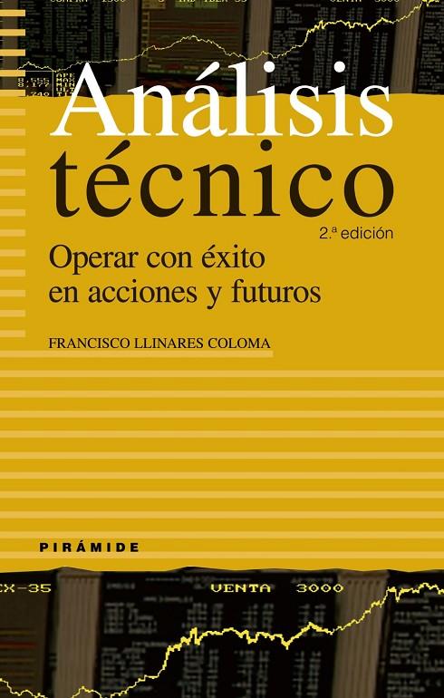 ANALISIS TECNICO : OPERAR CON EXITO EN ACCIONES Y FUTUROS | 9788436821864 | LLINARES COLOMA, FRANCISCO | Librería Castillón - Comprar libros online Aragón, Barbastro