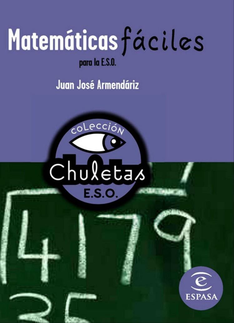 MATEMÁTICAS FÁCIL ESO - CHULETAS | 9788467027778 | Juan José Armendáriz | Librería Castillón - Comprar libros online Aragón, Barbastro