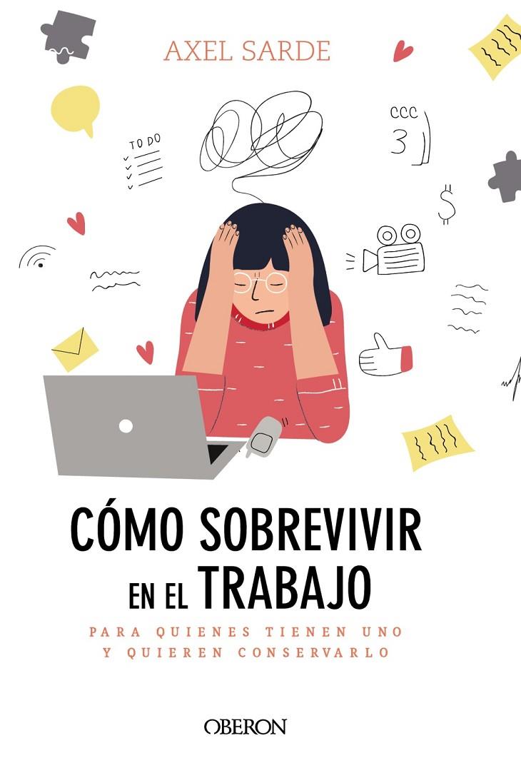 Cómo sobrevivir en el trabajo | 9788441541382 | Sarde, Axel | Librería Castillón - Comprar libros online Aragón, Barbastro