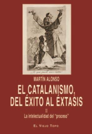 El catalanismo, del éxito al éxtasis | 9788416288496 | Alonso, Martin | Librería Castillón - Comprar libros online Aragón, Barbastro