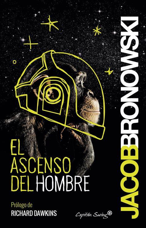 El ascenso del hombre | 9788494504334 | Bronowski, Jacob | Librería Castillón - Comprar libros online Aragón, Barbastro