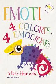 EMOTI: 4 colores, 4 emociones | 9788416777082 | Hurtado Marín, Alicia | Librería Castillón - Comprar libros online Aragón, Barbastro