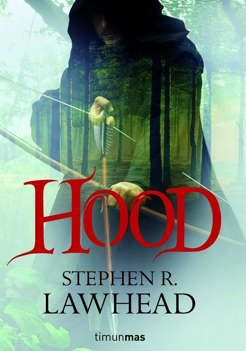 HOOD | 9788448036232 | LAWHEAD, STEPHEN R. | Librería Castillón - Comprar libros online Aragón, Barbastro