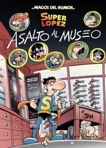 Superlópez. Asalto al museo (Magos del Humor 152) | 9788466651042 | Jan, | Librería Castillón - Comprar libros online Aragón, Barbastro