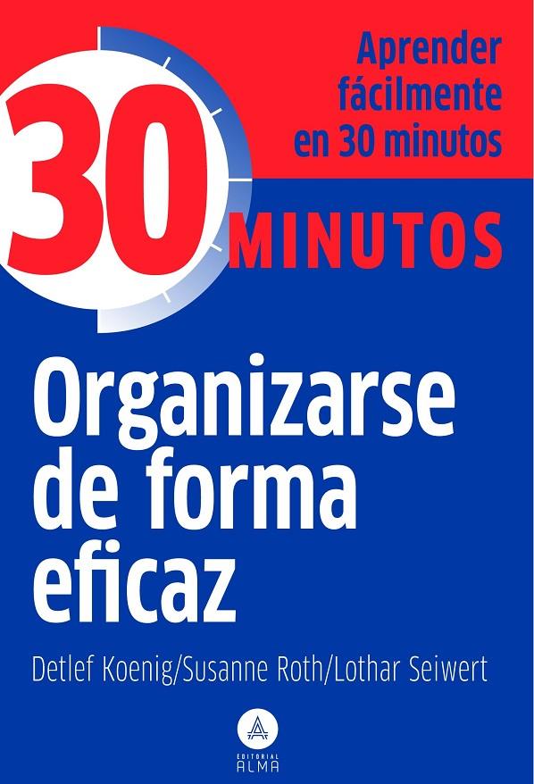 Organizarse de forma eficaz | 9788415618010 | Koenig, Detlef | Librería Castillón - Comprar libros online Aragón, Barbastro