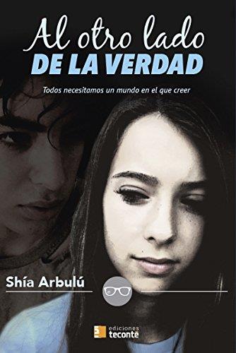 Al otro lado de la verdad | 9788484693840 | Arbulu,Shia | Librería Castillón - Comprar libros online Aragón, Barbastro