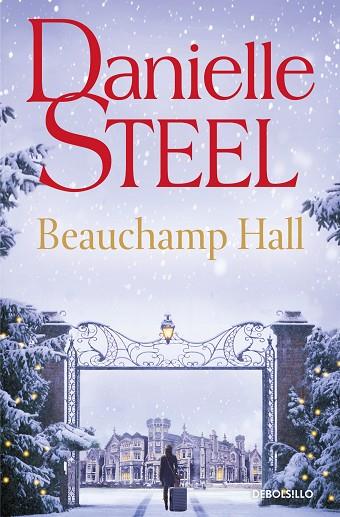 Beauchamp Hall | 9788466372428 | Steel, Danielle | Librería Castillón - Comprar libros online Aragón, Barbastro