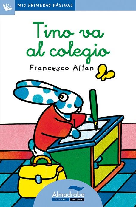 TINO VA AL COLEGIO (CURS) | 9788492702046 | ALTAN, FRANCESCO | Librería Castillón - Comprar libros online Aragón, Barbastro