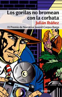 GORILAS NO BROMEAN CON LA CORBATA, LOS | 9788484339359 | IBAÑEZ, JULIAN | Librería Castillón - Comprar libros online Aragón, Barbastro