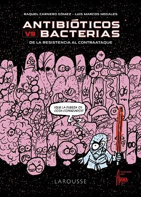 Antibióticos vs. bacterias | 9788418473388 | Carnero Gómez, Raquel / Marcos Nogales, Luis | Librería Castillón - Comprar libros online Aragón, Barbastro