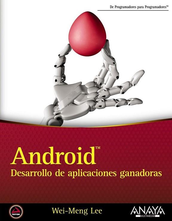 Android. Desarrollo de aplicaciones ganadoras | 9788441533950 | Lee, Wei-Meng | Librería Castillón - Comprar libros online Aragón, Barbastro