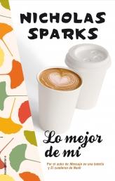 LO MEJOR DE MÍ | 9788499185187 | SPARKS, NICHOLAS | Librería Castillón - Comprar libros online Aragón, Barbastro