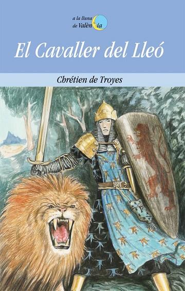 CAVALLER DEL LLEO, EL | 9788476601839 | TROYES, CHRETIEN DE | Librería Castillón - Comprar libros online Aragón, Barbastro