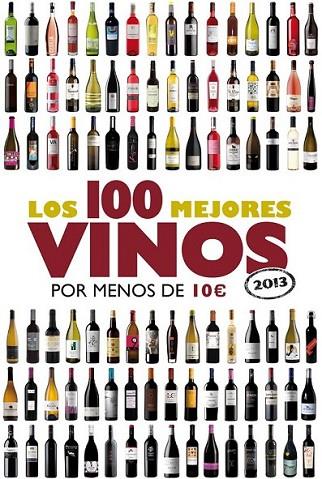 100 MEJORES VINOS POR MENOS DE 10€, LOS ED.2013 | 9788408009658 | ESTRADA ALONSO, ALICIA | Librería Castillón - Comprar libros online Aragón, Barbastro