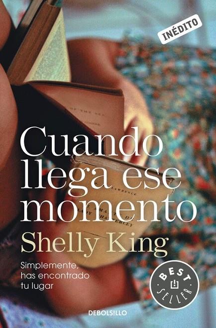 Cuando llega ese momento | 9788490327531 | Shelly King | Librería Castillón - Comprar libros online Aragón, Barbastro