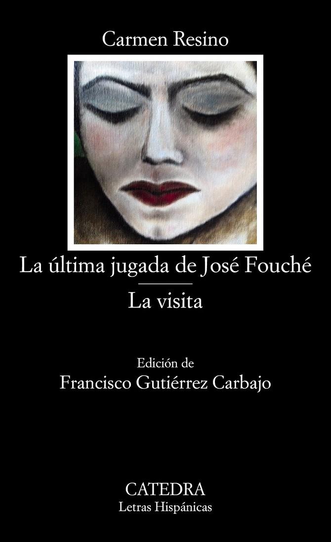 La última jugada de José Fouché; La visita | 9788437636351 | Resino, Carmen | Librería Castillón - Comprar libros online Aragón, Barbastro