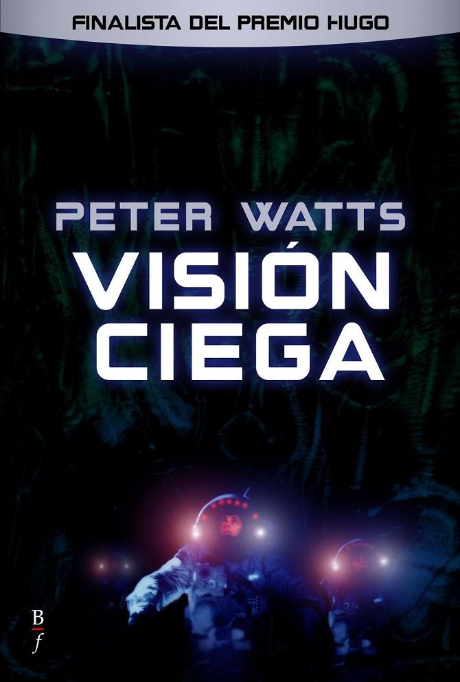 VISIÓN CIEGA (FINALISTA PREMIO HUGO) | 9788496173873 | WATTS, PETER | Librería Castillón - Comprar libros online Aragón, Barbastro