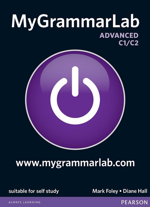 MyGrammarLab Advanced without Key and MyLab Pack | 9781408299128 | Hall, Diane / Foley, Mark | Librería Castillón - Comprar libros online Aragón, Barbastro