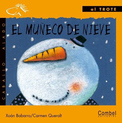 MUÑECO DE NIEVE, EL | 9788478645558 | BABARRO, XOAN; QUERALT, CARMEN | Librería Castillón - Comprar libros online Aragón, Barbastro