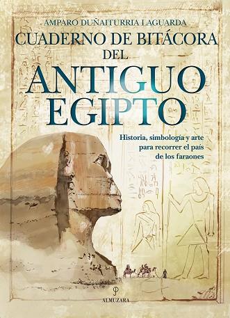 Cuaderno de bitácora del Antiguo Egipto | 9788411316507 | Duñaiturria Laguarda, Amparo | Librería Castillón - Comprar libros online Aragón, Barbastro