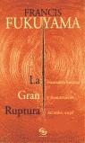 GRAN RUPTURA, LA (SQN) | 9788440695437 | FUKUYAMA, FRANCIS | Librería Castillón - Comprar libros online Aragón, Barbastro