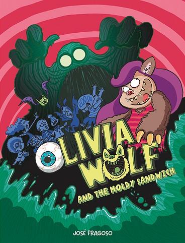 Olivia Wolf and the Moldy Sandwich | 9788419253552 | Fragoso, José | Librería Castillón - Comprar libros online Aragón, Barbastro