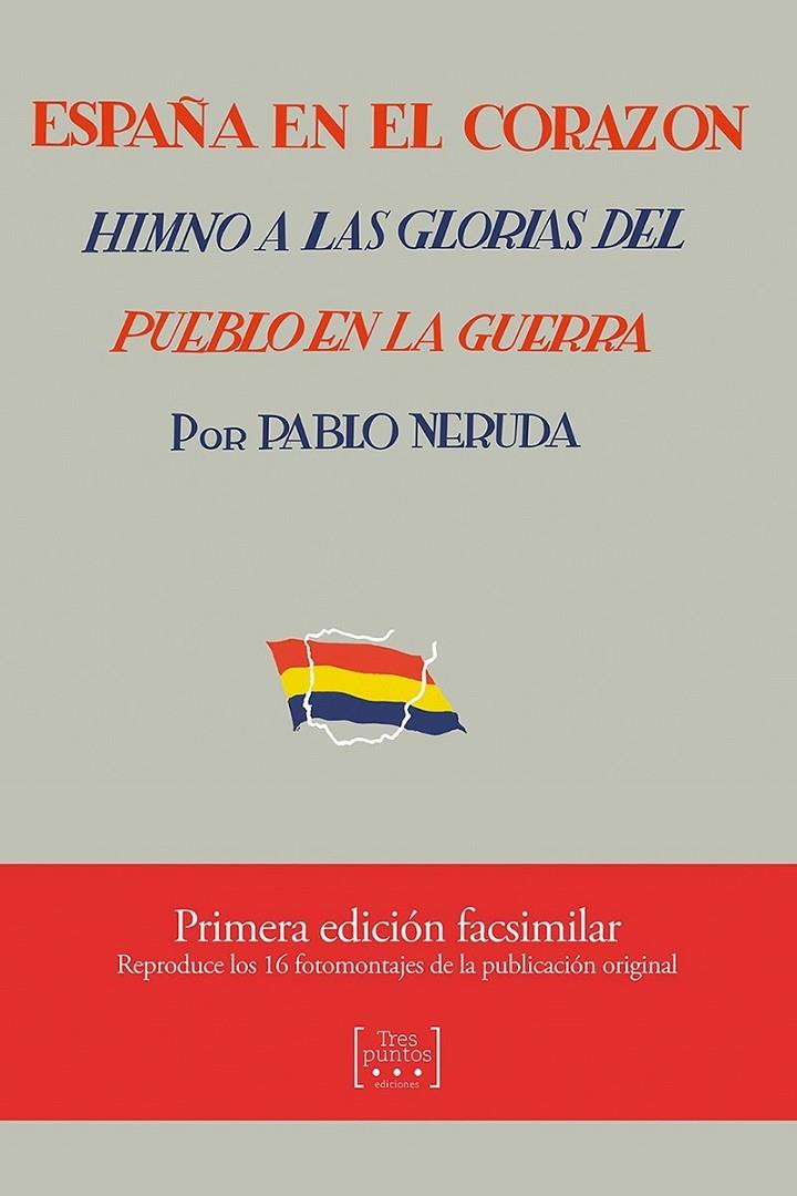 ESPAÑA EN EL CORAZON | 9788417348120 | Neruda Pablo | Librería Castillón - Comprar libros online Aragón, Barbastro