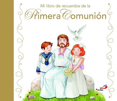 MI LIBRO DE RECUERDOS DE LA PRIMERA COMUNIÓN | 9788428539135 | GARCÍA FRAILE, PEDRO MIGUEL | Librería Castillón - Comprar libros online Aragón, Barbastro