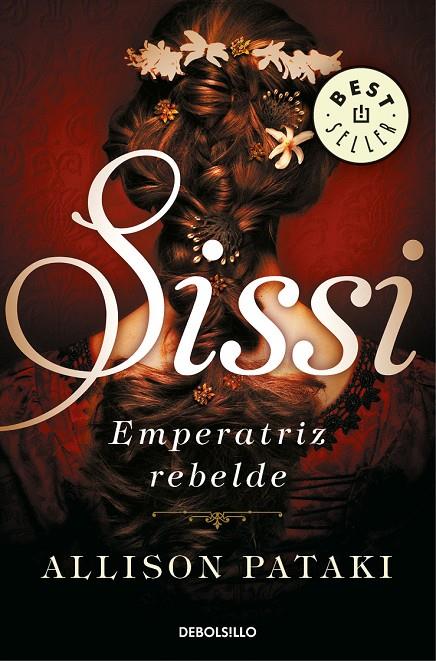 Sissi, emperatriz rebelde (Sissi 2) | 9788466344326 | Allison Pataki | Librería Castillón - Comprar libros online Aragón, Barbastro