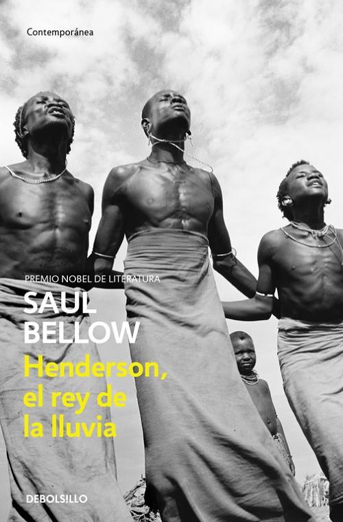 HENDERSON, EL REY DE LA LLUVIA (CONTEMPORANEA) | 9788497935012 | Saul Bellow | Librería Castillón - Comprar libros online Aragón, Barbastro