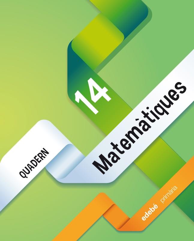 QUAD MATEMATIQUES 14 | 9788468314549 | Edebé, Obra Colectiva | Librería Castillón - Comprar libros online Aragón, Barbastro