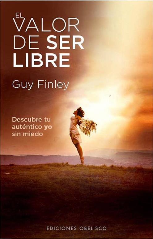 valor de ser libre, El | 9788497779173 | FINLEY, GUY | Librería Castillón - Comprar libros online Aragón, Barbastro