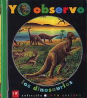 DINOSAURIOS YO OBSERVO | 9788434861565 | DELAFOSSE, CLAUDE | Librería Castillón - Comprar libros online Aragón, Barbastro