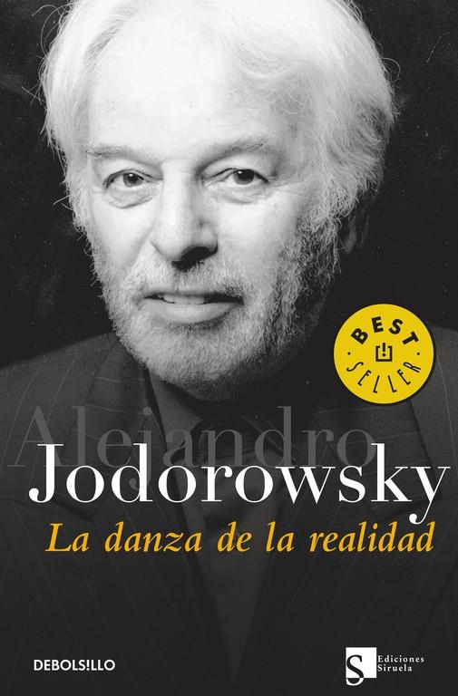 DANZA DE LA REALIDAD, LA (DEBOLSILLO) | 9788497936422 | Alejandro Jodorowsky | Librería Castillón - Comprar libros online Aragón, Barbastro