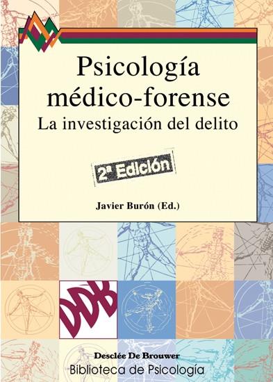 PSICOLOGIA MEDICO-FORENSE. LA INVESTIGACION DEL DELITO | 9788433018199 | BURON, JAVIER (ED.) | Librería Castillón - Comprar libros online Aragón, Barbastro