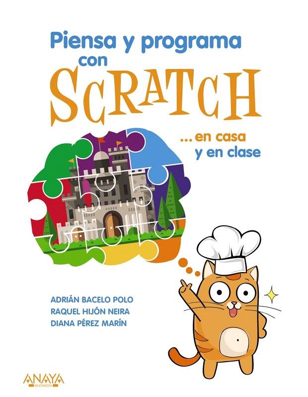 Piensa y programa con Scratch... en casa y en clase | 9788441540255 | Hijón Neira, Raquel Belén/Pérez Marín, Diana Rosario/Bacelo Polo, Adrián | Librería Castillón - Comprar libros online Aragón, Barbastro