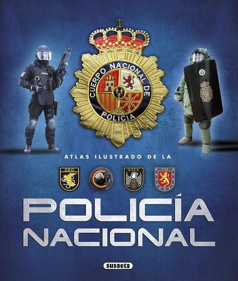 Atlas ilustrado de la Policía Nacional | 9788467740295 | González Clavero, Antonio | Librería Castillón - Comprar libros online Aragón, Barbastro