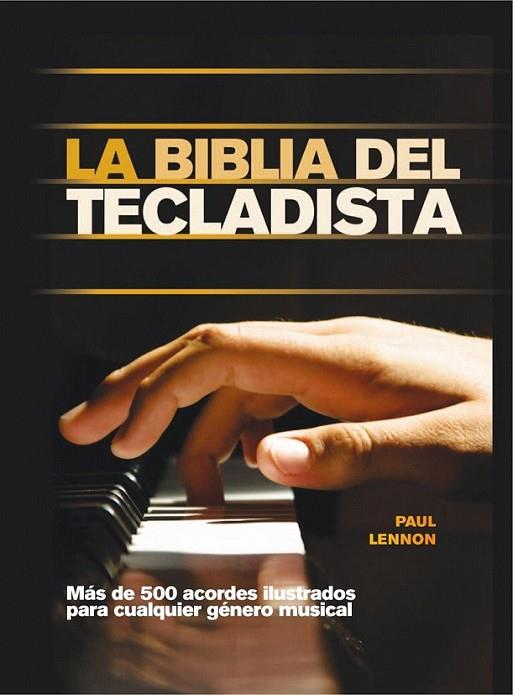 La biblia del tecladista | 9788415053347 | Lennon, Paul | Librería Castillón - Comprar libros online Aragón, Barbastro