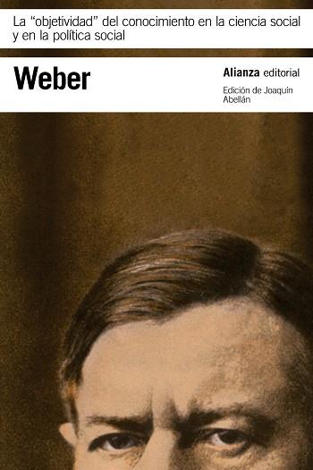 La "objetividad" del conocimiento en la ciencia social y en la política social | 9788491049234 | Weber, Max | Librería Castillón - Comprar libros online Aragón, Barbastro