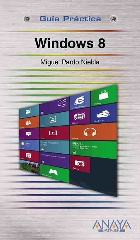 WINDOWS 8 - GUÍAS PRÁCTICAS | 9788441532625 | PARDO NIEBLA, MIGUEL | Librería Castillón - Comprar libros online Aragón, Barbastro