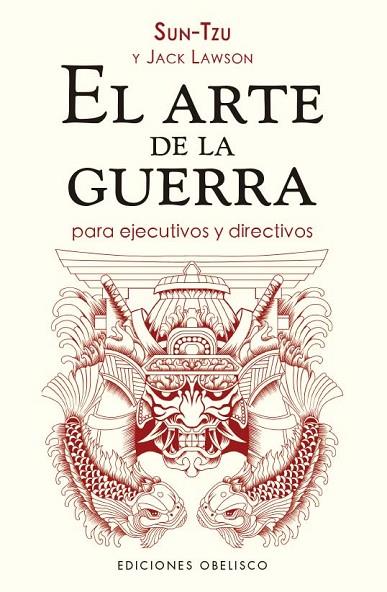 El arte de la guerra para ejecutivos y directivos (N.E.) | 9788411721851 | Tzu, Sun/Lawson, Jack | Librería Castillón - Comprar libros online Aragón, Barbastro