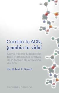 CAMBIA TU ADN ¡ CAMBIA TU VIDA ! | 9788497772945 | GERARD, ROBERT V. | Librería Castillón - Comprar libros online Aragón, Barbastro